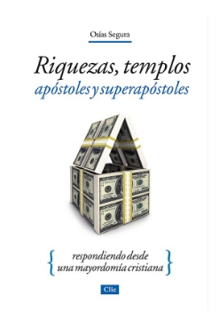 Mostrar detalles de Riquezas, Templos, Apostoles y Superapostoles Imagen de Riquezas, Templos, Apostoles y Superapostoles