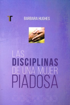 Mostrar detalles de Las disciplinas de una mujer piadosa Imagen de Las disciplinas de una mujer piadosa