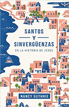Mostrar detalles de Santos y sinvergüenzas en la historia de Jesus Imagen de Santos y sinvergüenzas en la historia de Jesus