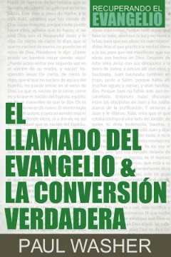 Mostrar detalles de El llamado del evangelio & la conversion verdadera Imagen de El llamado del evangelio & la conversion verdadera