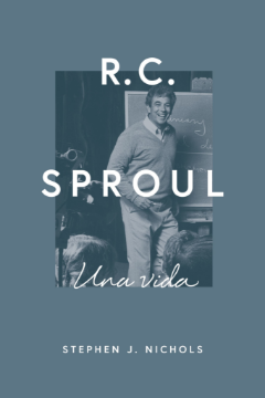 Mostrar detalles de R.C. Sproul - Una vida Imagen de R.C. Sproul - Una vida