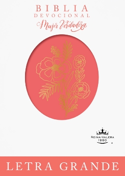 Mostrar detalles de Biblia Devocional Mujer Verdadera RVR60 Duotono Letra Grande Imagen de Biblia Devocional Mujer Verdadera RVR60 Duotono Letra Grande
