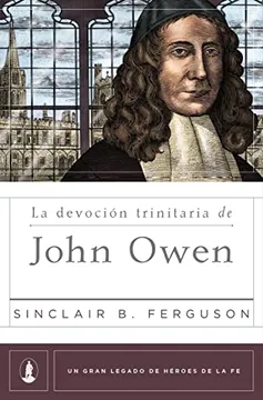 Mostrar detalles de La devocion trinitaria de John Owen Imagen de La devocion trinitaria de John Owen