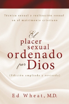 Mostrar detalles de El placer sexual ordenado por Dios Imagen de El placer sexual ordenado por Dios