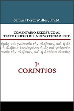 Mostrar detalles de Comentario exegético al texto griego del NT: 1 Corintios Imagen de Comentario exegético al texto griego del NT: 1 Corintios