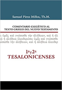 Mostrar detalles de Comentario Exegético al Texto Griego: 1ª y 2ª  Tesalonicenses (pasta dura) Imagen de Comentario Exegético al Texto Griego: 1ª y 2ª  Tesalonicenses (pasta dura)