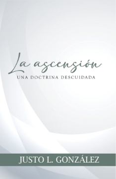 Mostrar detalles de La ascensión: Una doctrina descuidada Imagen de La ascensión: Una doctrina descuidada