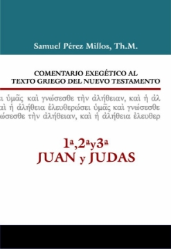 Mostrar detalles de Comentario exegético al texto griego del NT: 1ª, 2ª, 3ª Juan y Judas Imagen de Comentario exegético al texto griego del NT: 1ª, 2ª, 3ª Juan y Judas