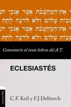 Mostrar detalles de Comentario al texto hebreo del Antiguo Testamento: Eclesiastes Imagen de Comentario al texto hebreo del Antiguo Testamento: Eclesiastes