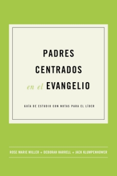 Mostrar detalles de Padres centrados en el evangelio Imagen de Padres centrados en el evangelio