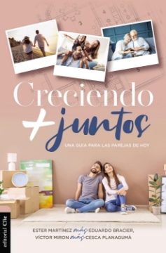 Mostrar detalles de Creciendo + Juntos: Una guía para las parejas de hoy Imagen de Creciendo + Juntos: Una guía para las parejas de hoy