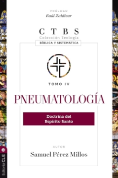 Mostrar detalles de Pneumatología: Doctrina del Espíritu Santo (Colección teología bíblica y sistemática) Imagen de Pneumatología: Doctrina del Espíritu Santo (Colección teología bíblica y sistemática)
