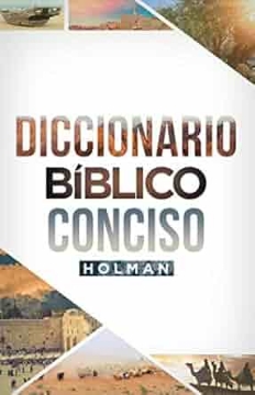 Mostrar detalles de Diccionario Biblico Conciso Holman Imagen de Diccionario Biblico Conciso Holman