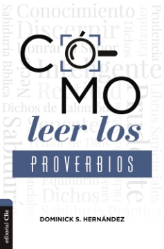 Mostrar detalles de Cómo leer los Proverbios Imagen de Cómo leer los Proverbios