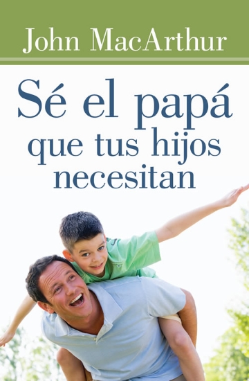 Imagen de Se el Papa que tus Hijos Necesitan