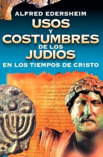 Imagen de Usos y Costumbres de los Judios en los Tiempos de Cristo