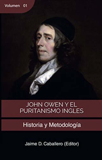 Imagen de John Owen y el Puritanismo Ingles. Vol 1: Historia
