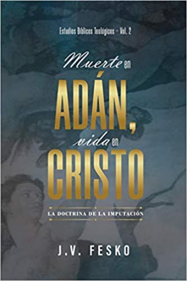 Imagen de Muerte en Adan, Vida en Cristo