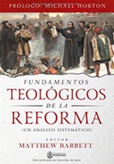 Imagen de Fundamentos Teologicos de la Reforma