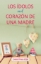 Imagen de Los idolos en el corazon de una madre