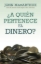 Imagen de A quien pertenece el dinero
