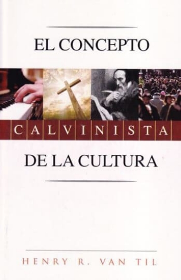 Imagen de El Concepto Calvinista de la Cultura