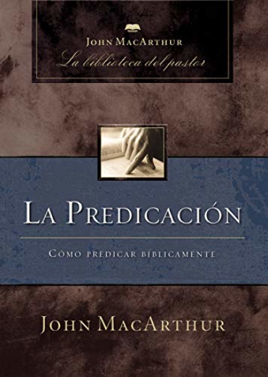 Imagen de La predicacion: Como predicar biblicamente