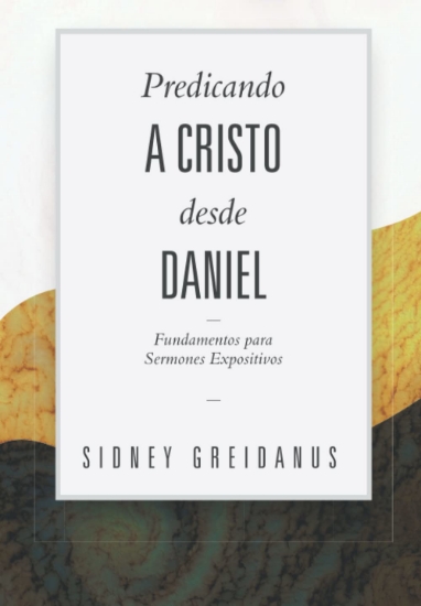 Imagen de Predicando a Cristo desde Daniel