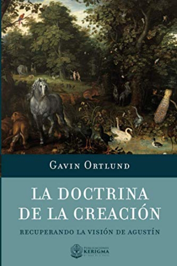 Imagen de La doctrina de la creacion: Recuperando la vision de Agustin