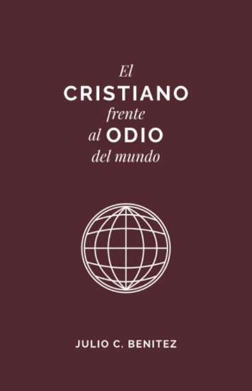 Imagen de El Cristiano Frente al Odio del Mundo