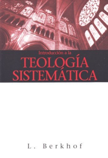 Imagen de Introduccion a la Teologia Sistematica (Berkhof)