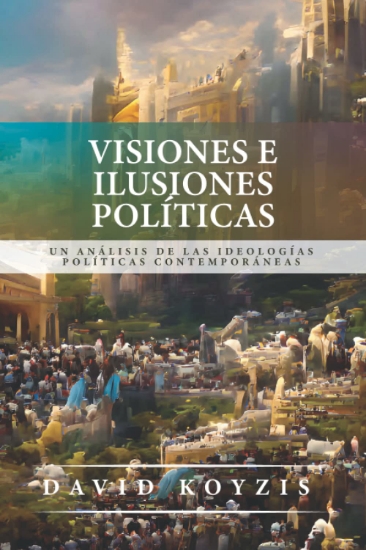 Imagen de Visiones e Ilusiones Politicas