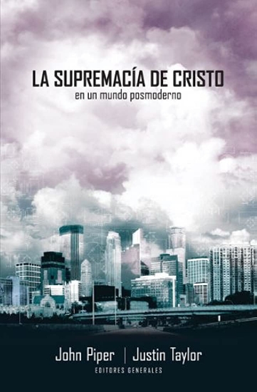 Imagen de La Supremacia de Cristo en un Mundo Posmoderno