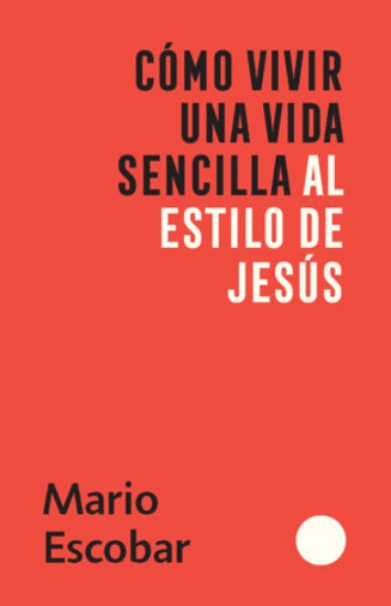 Imagen de Como vivir una vida sencilla al estilo de Jesus