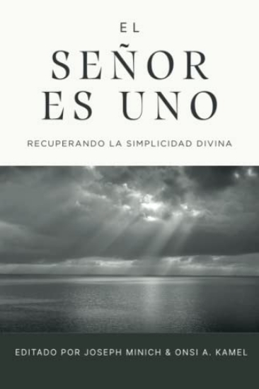 Imagen de El Señor es uno: Recuperando la simplicidad divina