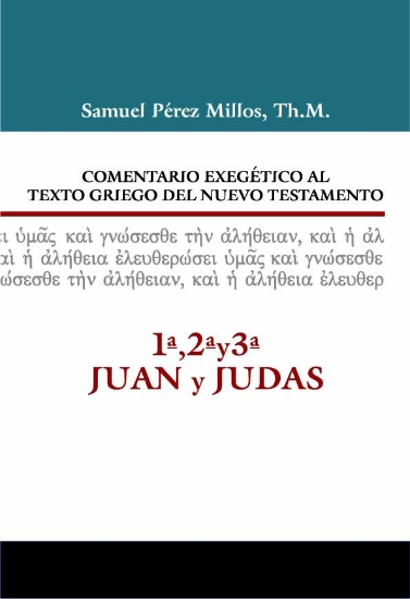 Imagen de Comentario exegético al texto griego del NT: 1ª, 2ª, 3ª Juan y Judas