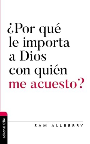 Imagen de ¿Por qué le importa a Dios con quién me acuesto?