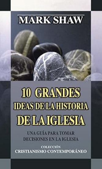 Imagen de 10 grandes ideas de la historia de la Iglesia