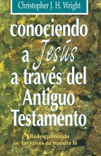 Imagen de Conociendo a Jesús a través del Antiguo Testamento