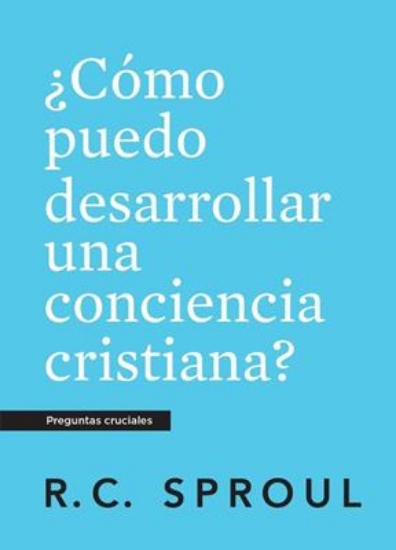 Imagen de ¿Cómo puedo desarrollar una conciencia cristiana?