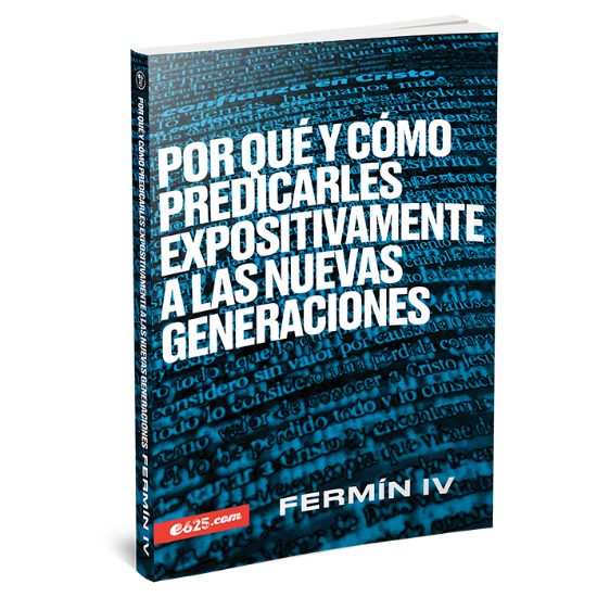 Imagen de Por que y como predicarles expositivamente a las nuevas generaciones