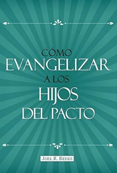 Imagen de Como evangelizar a los hijos del pacto