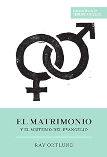 Imagen de El matrimonio y el misterio del evangelio