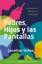 Imagen de Padres, hijos y las pantallas