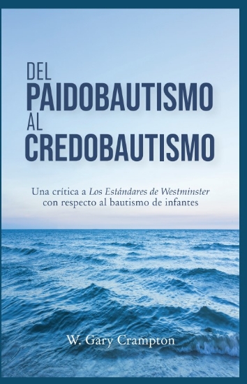 Imagen de Del Paidobautismo al Credobautismo