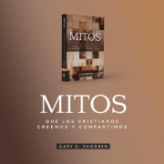 Imagen de Mitos que los cristianos creemos y compartimos