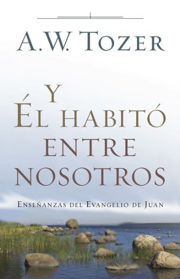 Imagen de Y Él habitó entre nosotros