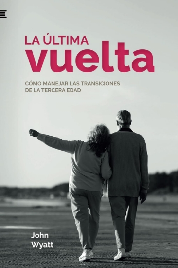 Imagen de La última vuelta: Cómo manejar las transiciones de la tercera edad