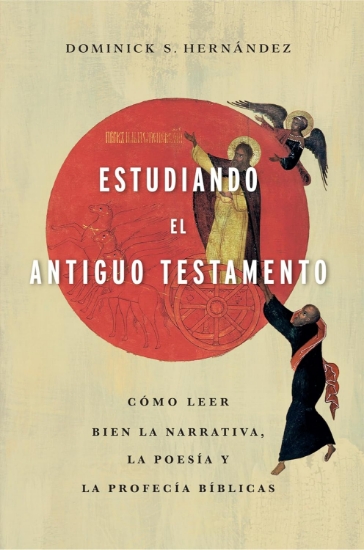 Imagen de Estudiando el Antiguo Testamento: Cómo leer bien la narrativa, la poesía y las profecías bíblicas