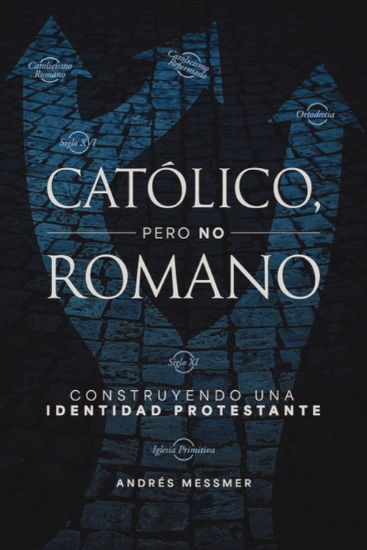 Imagen de Católico, pero no romano